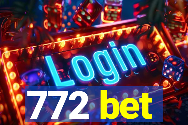 772 bet